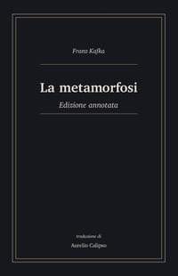 La metamorfosi: Edizione annotata cover