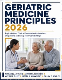 Geriatric Medicine Principles 2026: Rapid-Access Clinical Summaries for Inpatient, Outpatient, and Long-Term Care Settings cover
