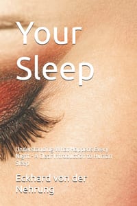 Your Sleep: Understanding What Happens Every Night - A Clear Introduction to Human Sleep cover