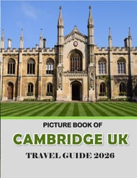Cambridge UK: Cool Pictures That Create an Idea for You About an Amazing Area, Buildings style, Cultural Religious ... All Travels, Hiking and Picture cover