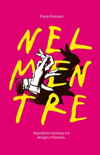 Nel mentre: Breve manifesto tra design e filosofia cover