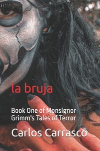 La Bruja: Book One of Monsignor Grimm's Tales of Terror cover