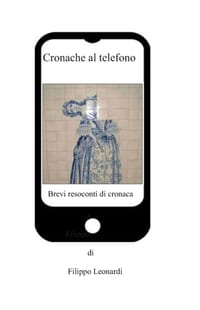 Cronache al telefono: Brevi resoconti di cronaca cover