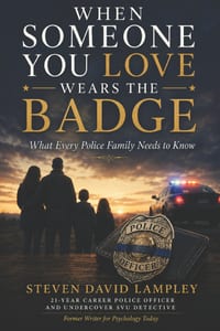 When Someone You Love Wears the Badge: What Every Police Family Needs to Know cover