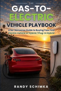 The Gas-To-Electric Vehicle Playbook: A No-Nonsense Guide to Buying Your First Electric Vehicle or Hybrid / Plug-In Hybrid cover