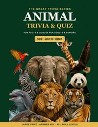 The Great Animal Trivia & Quiz Book: 500+ Fun Questions, Fascinating Facts & Quizzes for Adults & Seniors - Large Print, with Answer Key cover