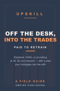 Off the Desk, Into the Trades: The Mid-Career Guide to Paid Apprenticeships in Electrical, HVAC, and Plumbing - at 30, 40, and Beyond cover