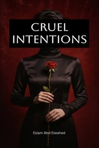 Cruel Intentions: 100 True Stories of Cold-Hearted Crimes cover
