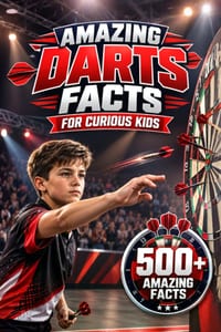 Amazing Darts Facts For Curious Kids: 500+ Amazing Facts About Dartboards, World Championships, Famous Players, History, Rules, Precision Skills & Mor cover