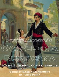 Pietro Mascagni's Cavalleria Rusticana - Scene 8: Scena, Coro e Brindisi: Concert Band arrangement cover