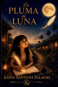 La pluma de luna: La historia de una niña que quería escribir y no tenía ni un lápiz cover