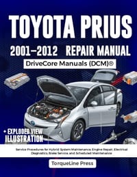 Toyota Prius Repair Manual 2001-2012: Service Procedures for Hybrid System Maintenance, Engine Repair, Electrical Diagnostics, Brake Service, and Sche cover