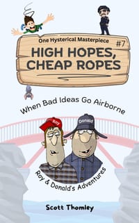 High Hopes, Cheap Ropes: When Bad Ideas Go Airbourne cover
