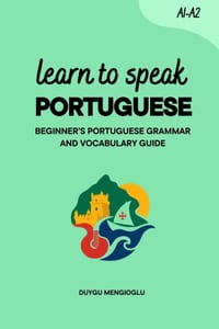 Learn to Speak Portuguese: Beginner's Portuguese Grammar and Vocabulary Guide cover