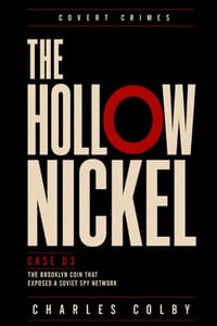 The Hollow Nickel: The Brooklyn Coin That Exposed a Soviet Spy Network cover