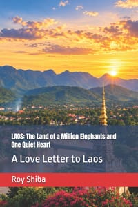 Laos: The Land of a Million Elephants and One Quiet Heart: A Love Letter to Laos cover