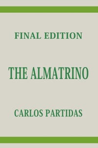 The Almatrino: The Universe Is Being Created by the Movement of the Almatrinos cover