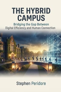 The Hybrid Campus: Bridging the Gap Between Digital Efficiency and Human Connection cover