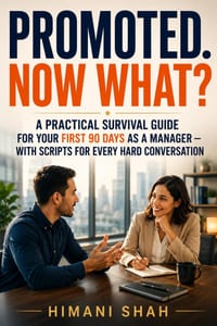 Promoted. Now What?: New Manager's Survival Guide cover