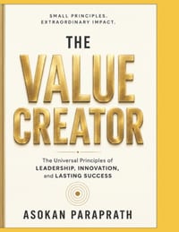 The Value Creator: The Universal Principles of Leadership, Innovation, and Lasting Success cover