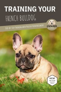 Training Your French Bulldog: Step-by-Step Training with Positive Reinforcement cover