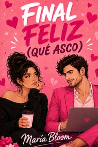 Final Feliz (Que Asco): Una comedia romántica enemies to lovers con proximidad forzada, rivalidad entre escritores, humor afilado y un irresistible sl cover