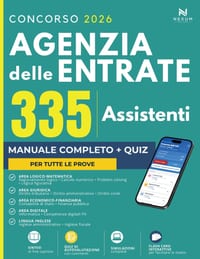 Concorso Agenzia delle Entrate 335 Assistenti 2026: Manuale di teoria e quiz per tutte le prove (con App di flashcard per lo studio rapido) cover