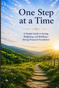 One Step at a Time: A Simple Guide to Saving, Budgeting, and Building a Strong Financial Foundation: Financial Education Series Book One cover