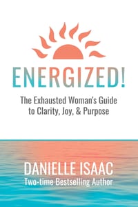 Energized!: The Exhausted Woman's Guide to Clarity, Joy, & Purpose cover