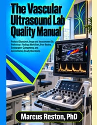 The Vascular Ultrasound Lab Quality Manual: Protocol Standards, Image and Measurement QA, Preliminary Findings Workflows, Peer Review, Sonographer Com cover