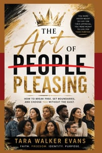 The Art of People Pleasing: How to Break Free, Set Boundaries, and Choose You Without Guilt cover