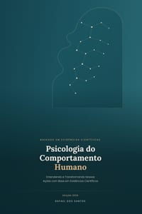 Psicologia Do Comportamento Humano: Entendendo E Transformando Nossas Ações Com Base Em Evidencias Cientificas cover