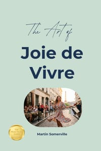 The Art of Joie de Vivre: The Practical Guide. cover