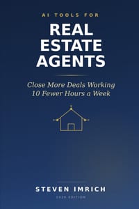 AI Tools for Real Estate Agents: Close More Deals Working 10 Fewer Hours a Week cover