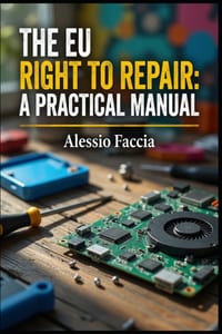 The EU Right to Repair: A PRACTICAL MANUAL: Repair Duties and Consumer Rights under Directive (EU) 2024/1799 cover
