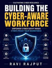Building the Cyber-Aware Workforce: Remote Work Security AI Security Tools Social Engineering Defense Corporate Security Education Cyber Risk Reductio cover