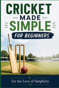 For Cricket Made Simple For Beginners cover