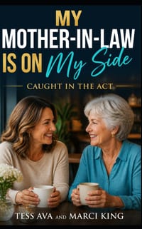 My Mother-In-Law Is On My Side: A Hilarious and Satisfying Women's Fiction Novel of Betrayal, Revenge, and Starting Over cover