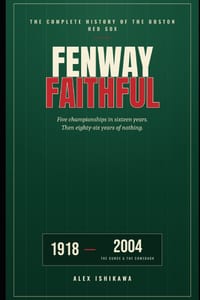 Fenway Faithful: The Curse, the Comeback, and the Cathedral on Lansdowne Street cover
