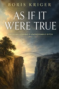 As If It Were True: Bridging Lessing's Uncrossable Ditch cover