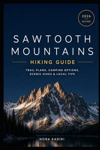 Sawtooth Mountains Hiking Guide: Trail Plans, Camping Options, Scenic Hikes & Local Tips cover