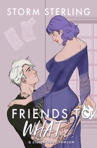Friends to WHAT: A Sweet Small Town Romcom cover