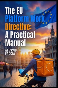 The EU Platform Work Directive: A Practical Manual: Worker Status and Algorithmic Management under Directive (EU) 2024/2831 cover