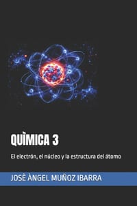 Quìmica 3: El electrón, el núcleo y la estructura del átomo cover