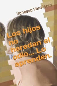 Los hijos no heredan el odio... Lo aprenden. cover