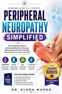 Peripheral Neuropathy Simplified: The Complete Guide To Understanding Nerve Damage, Reducing Burning And Tingling, And Healing Your Body Naturally cover