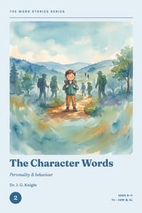 The Word Stories Series - Book 2: The Character Words: 11+ Vocabulary Through Stories for CEM & GL Ages 9-11 Reading Comprehension & Vocabulary Practi cover