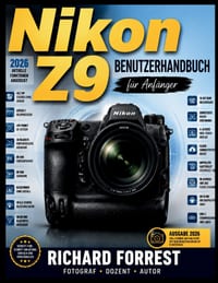 Nikon Z9 Benutzerhandbuch für Anfänger: Kameraeinstellungen meistern, Grundlagen der Fotografie, Autofokus, Videoaufnahmen und alltägliches Fotografie cover