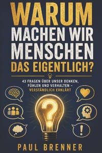 Warum machen wir das eigentlich?: 40 verblüffende Fragen über unser Denken, Fühlen und Verhalten - verständlich erklärt durch Psychologie und Gehirnfo cover