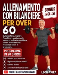 Allenamento Con Bilanciere Per Over 60: Sviluppa forza, migliora l'equilibrio e guadagna più sicurezza nella vita quotidiana con un allenamento di res cover